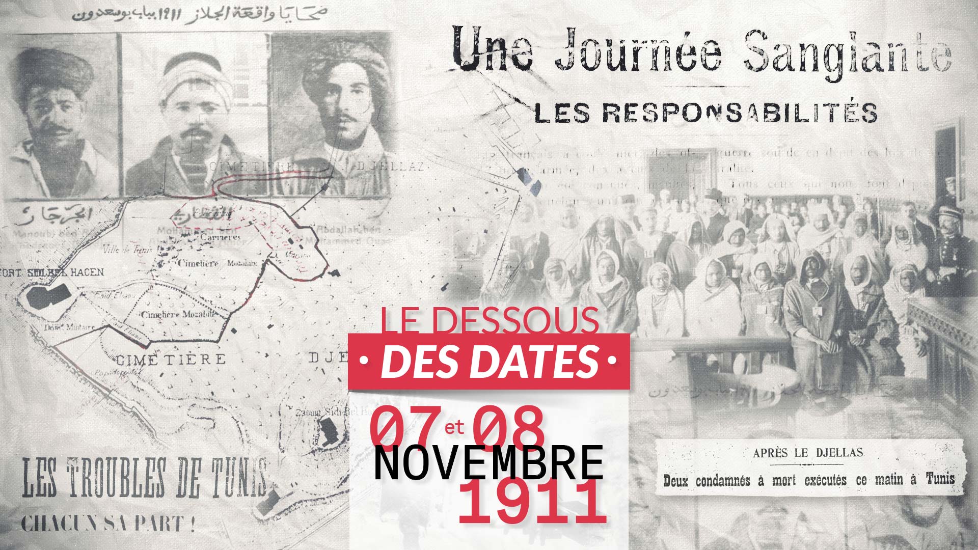 Le Dessous des Dates | 7 et 8 novembre 1911, les révoltes du Jellaz
